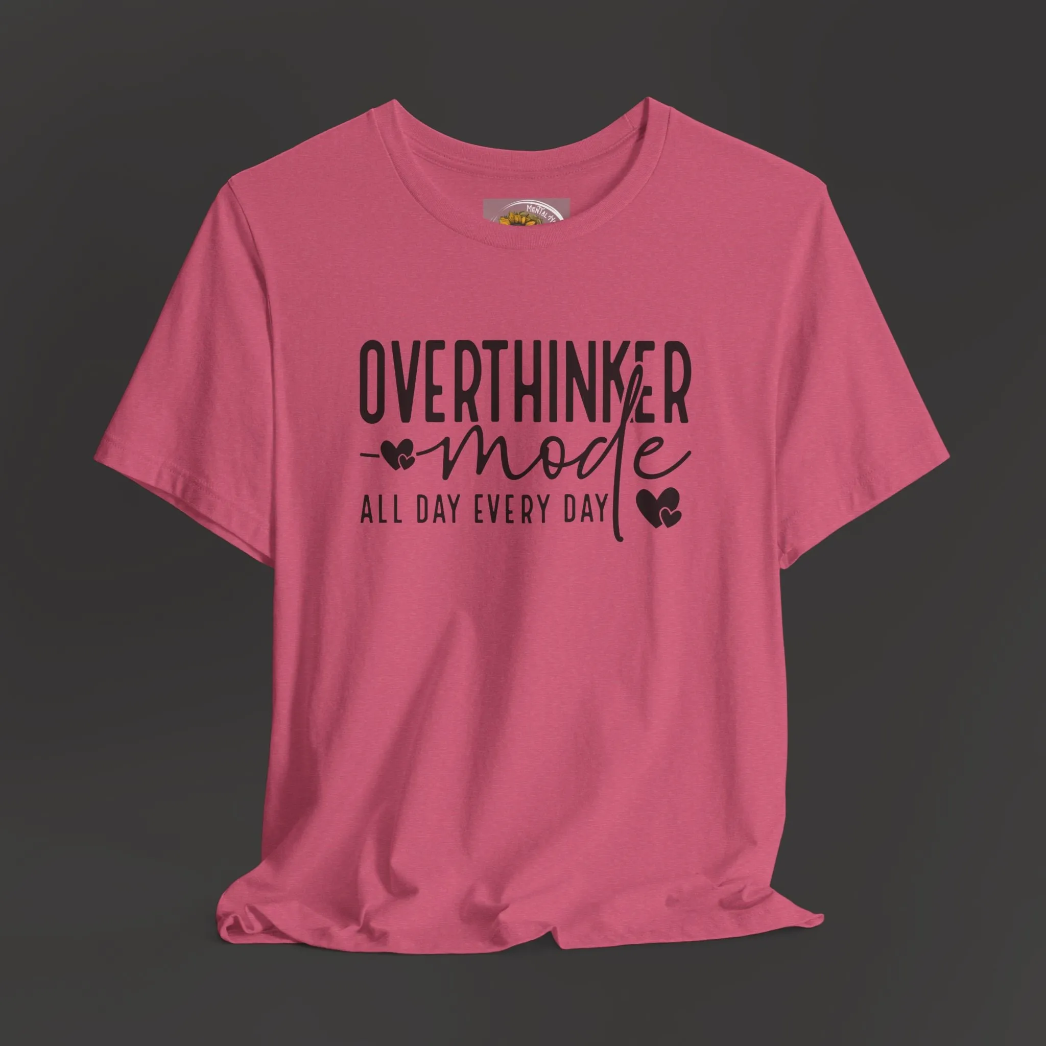 Over Thinker Mode -Mental Health Awareness Short Sleeve Tee