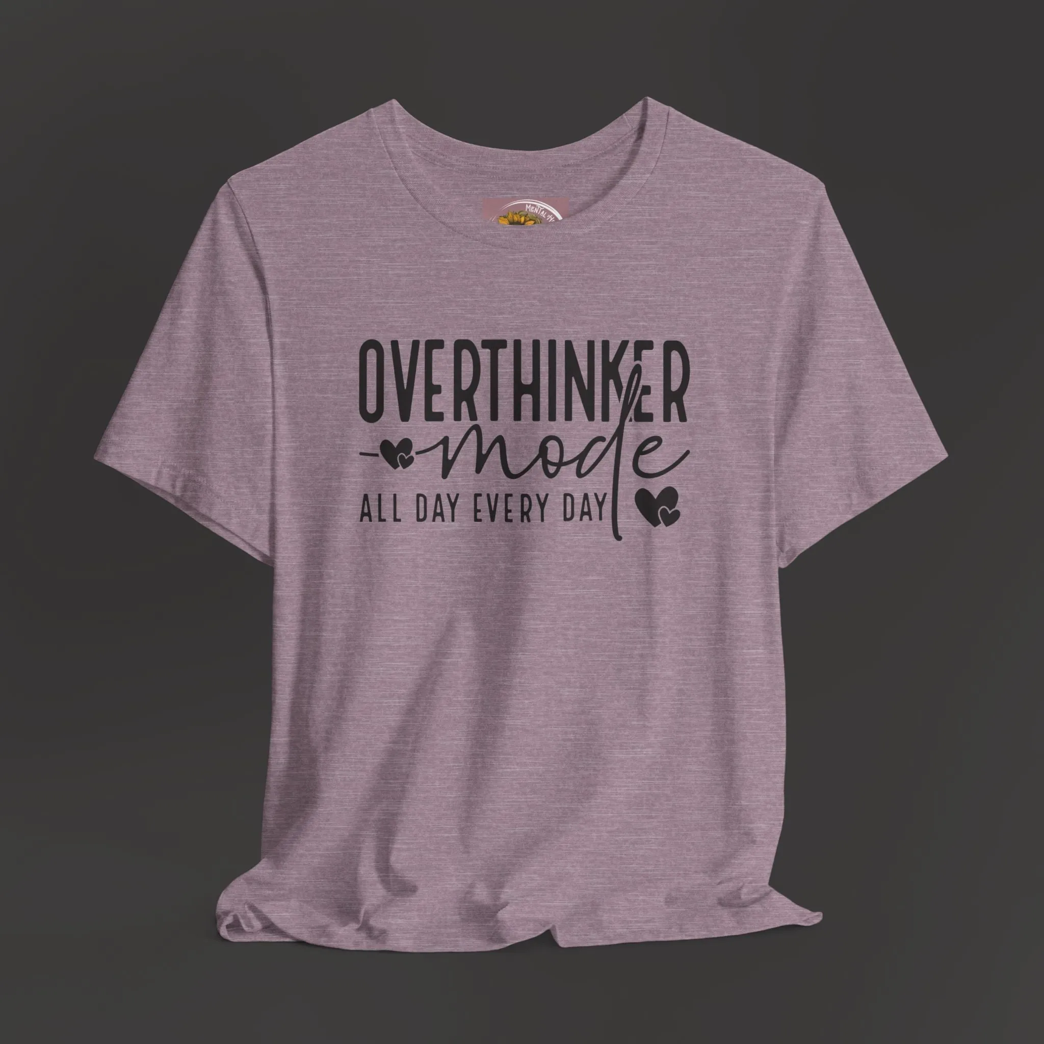 Over Thinker Mode -Mental Health Awareness Short Sleeve Tee