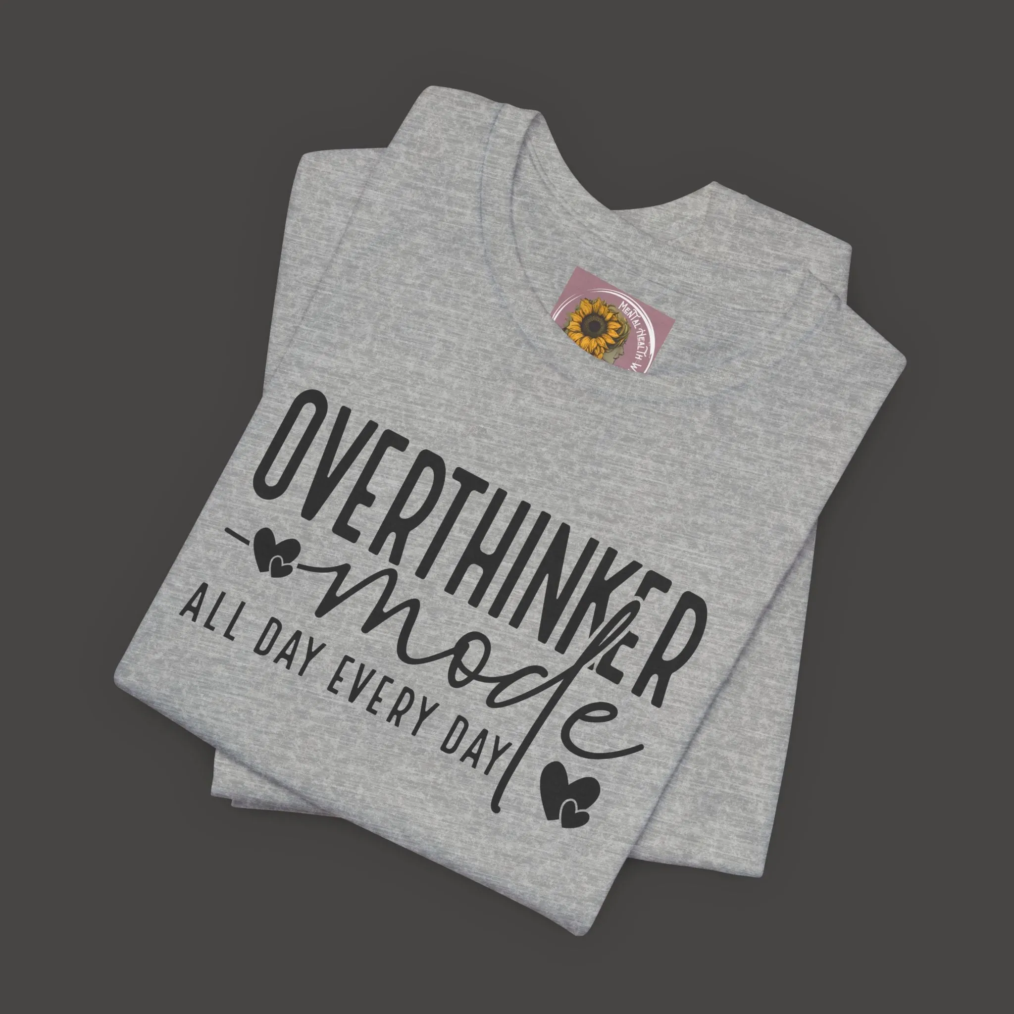 Over Thinker Mode -Mental Health Awareness Short Sleeve Tee