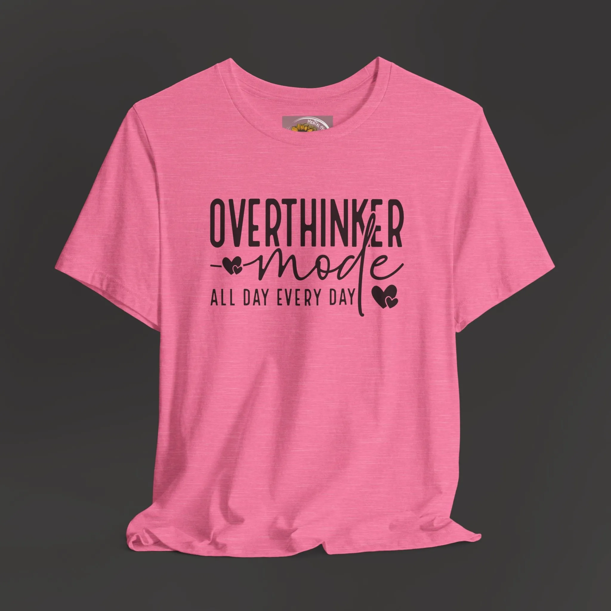 Over Thinker Mode -Mental Health Awareness Short Sleeve Tee