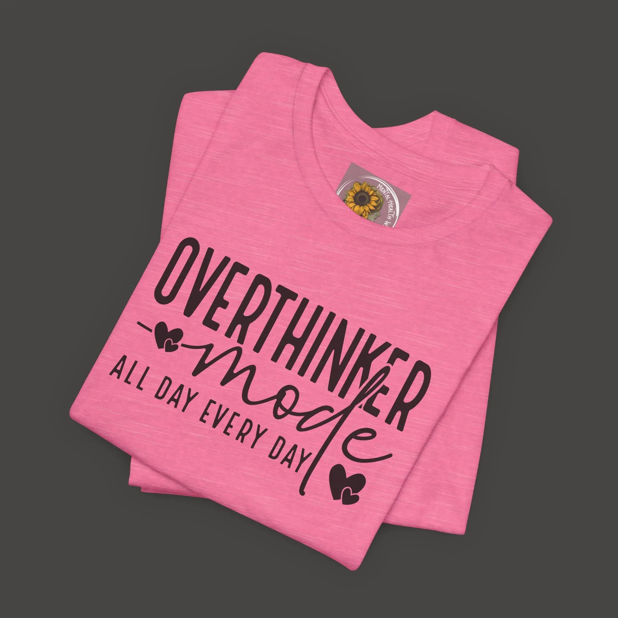 Over Thinker Mode -Mental Health Awareness Short Sleeve Tee