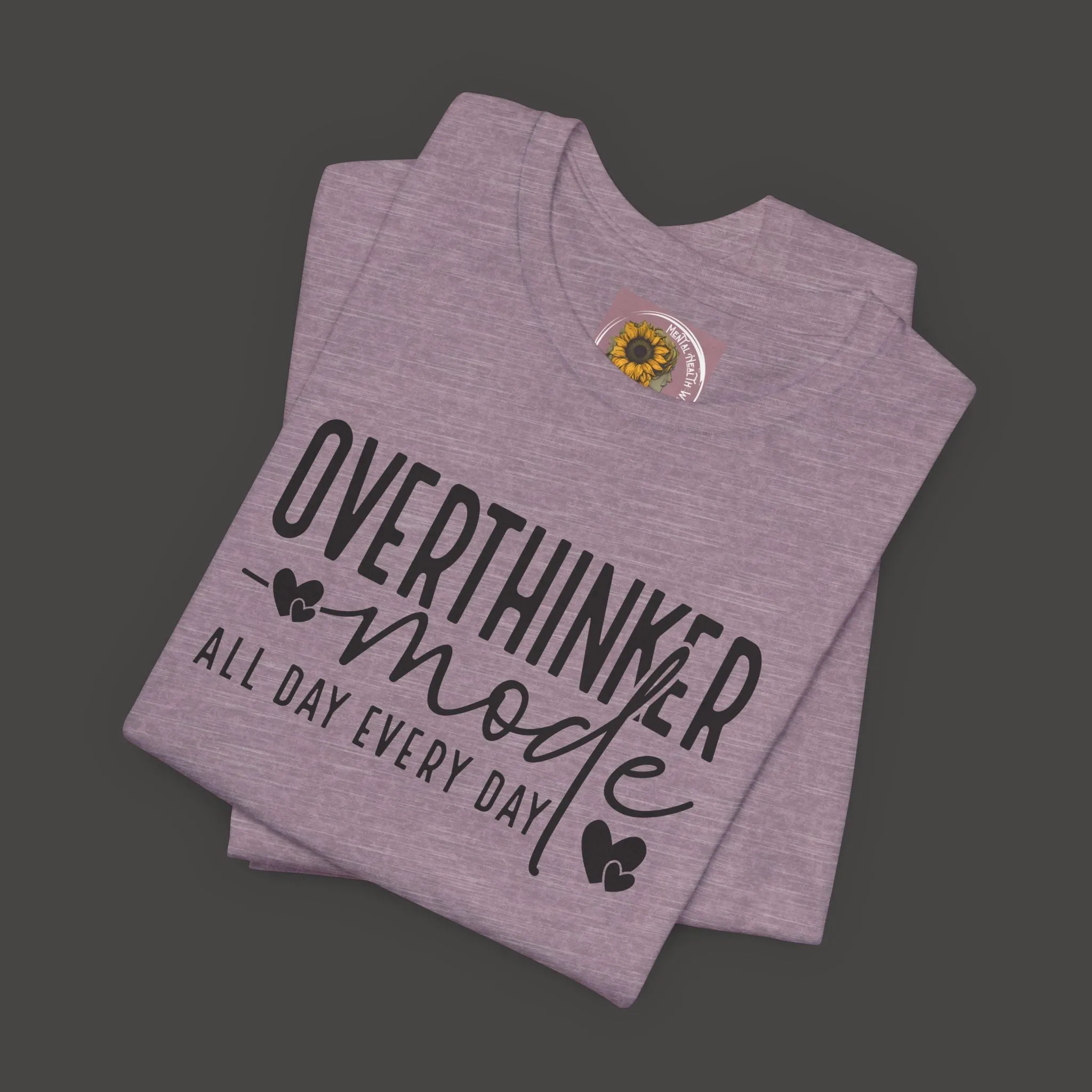 Over Thinker Mode -Mental Health Awareness Short Sleeve Tee